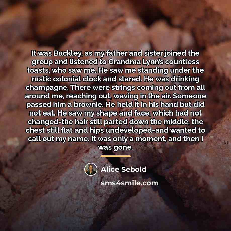 “It was Buckley, as my father and sister joined the…” quote by Alice Sebold