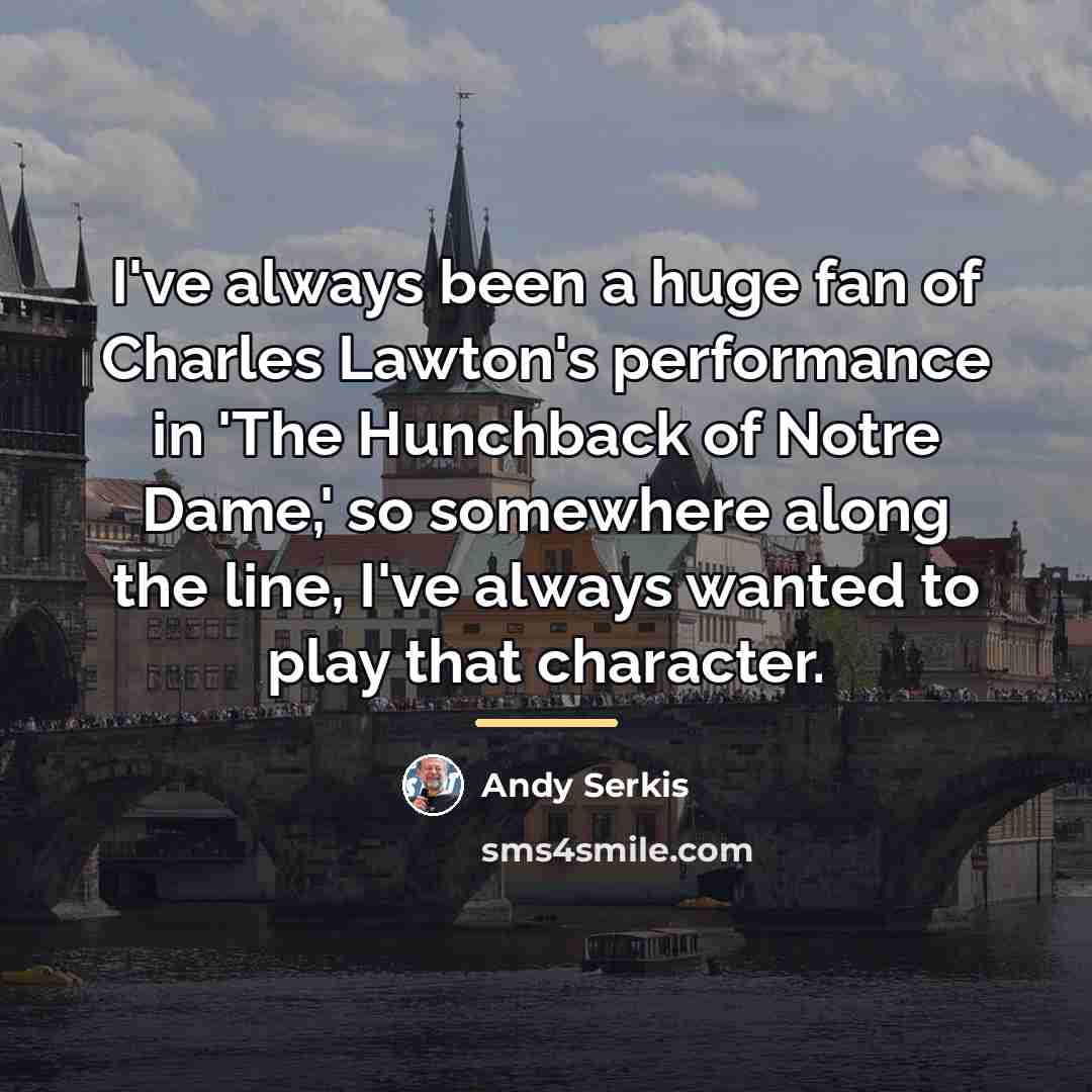 “I've always been a huge fan of Charles Lawton's performance…” quote by Andy Serkis