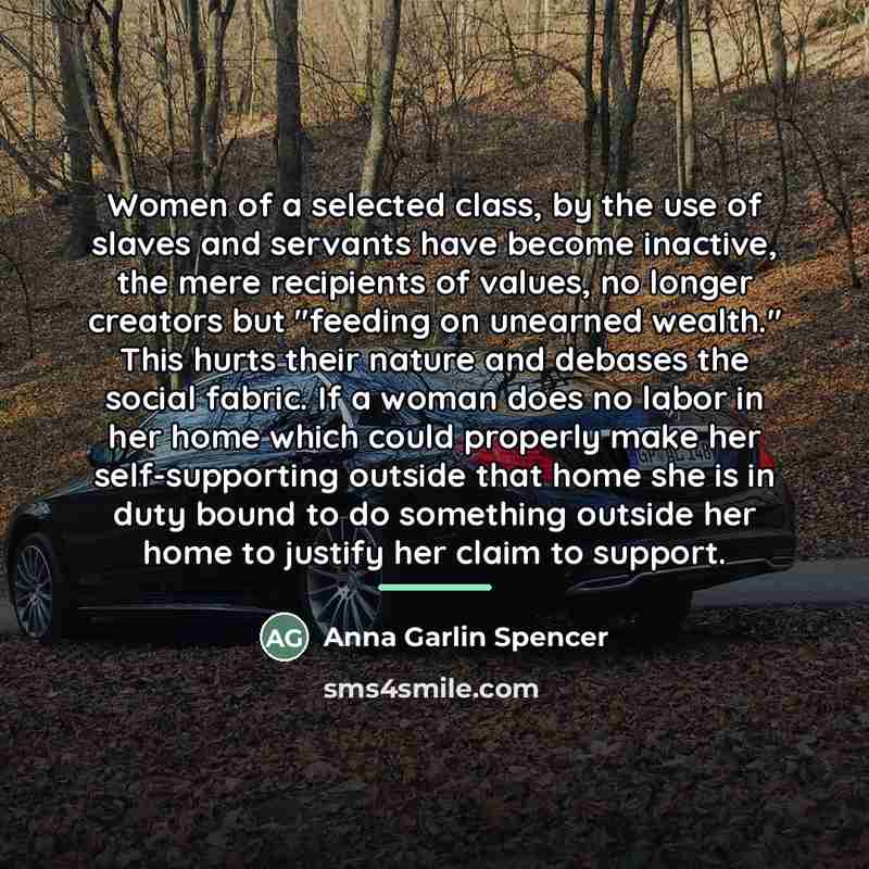 “Women of a selected class, by the use of slaves…” quote by Anna Garlin Spencer
