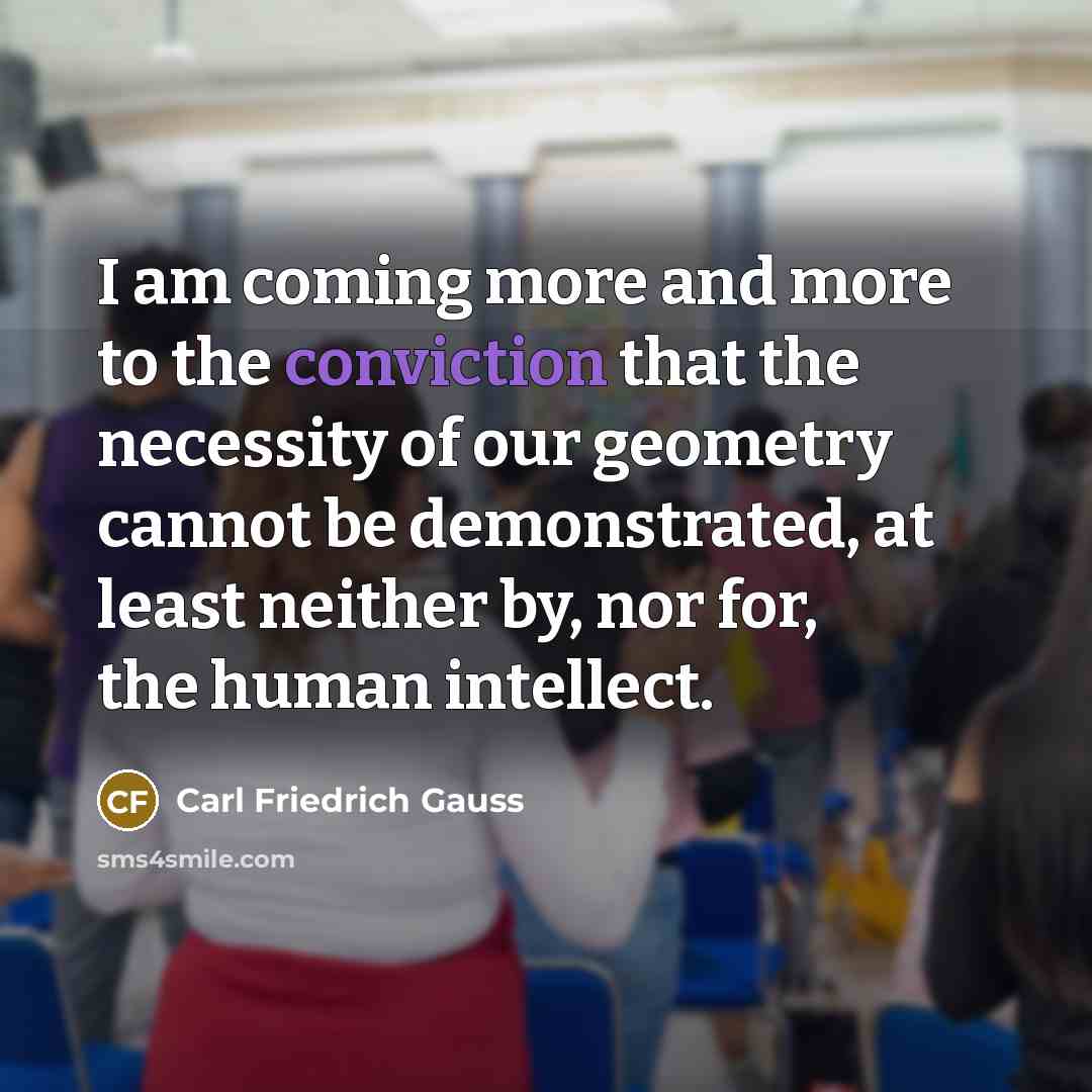 “I am coming more and more to the conviction that…” quote by Carl Friedrich Gauss