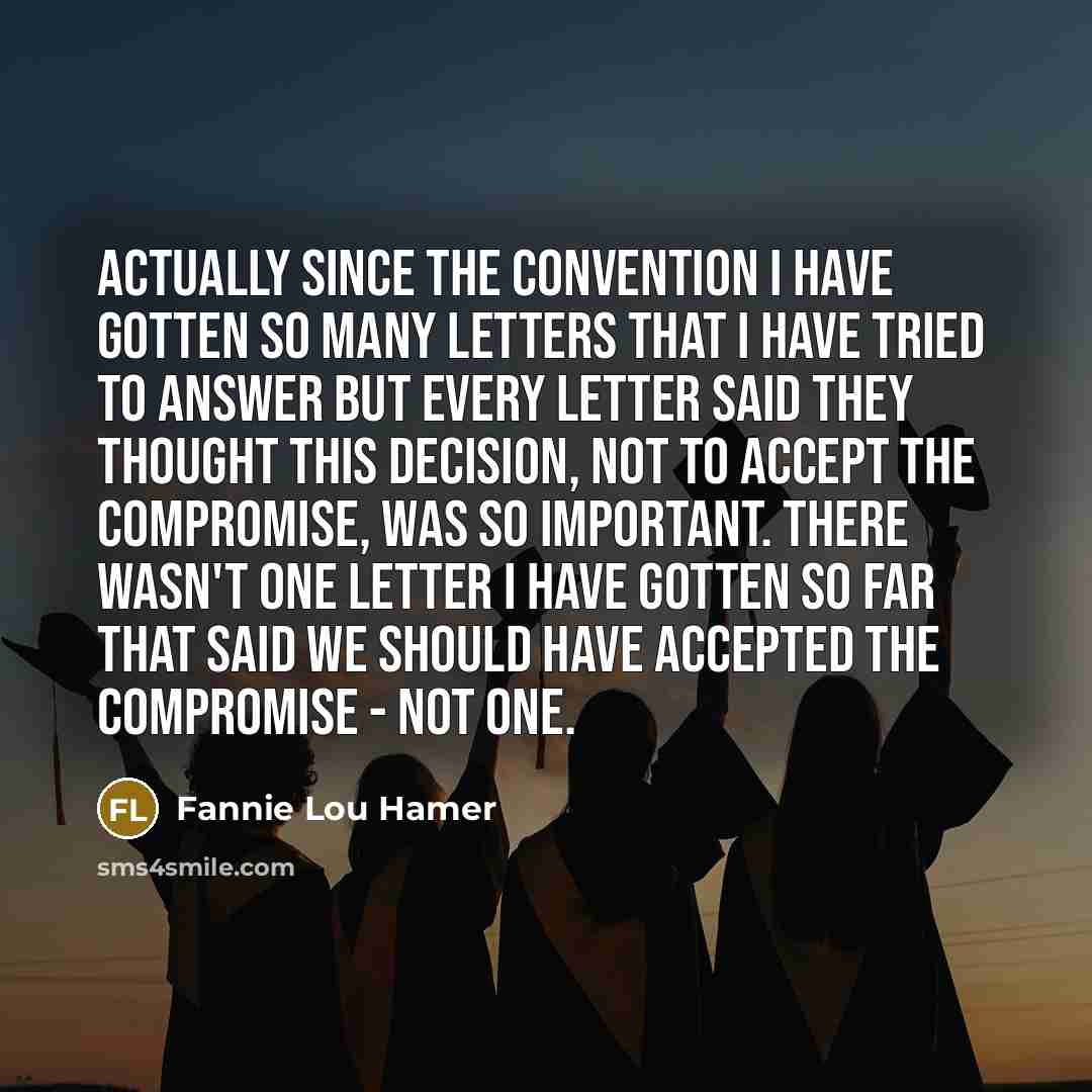 “Actually since the Convention I have gotten so many letters…” quote by Fannie Lou Hamer