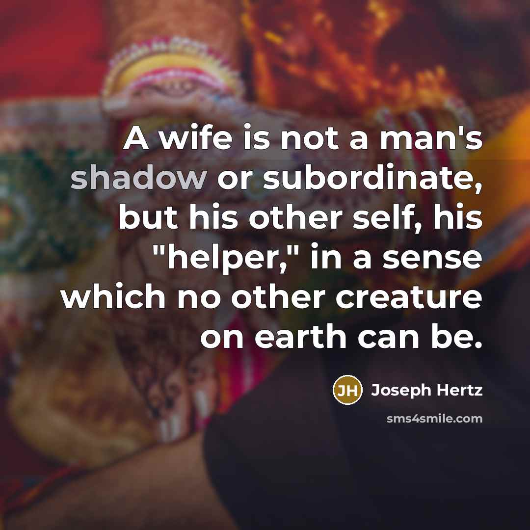 “A wife is not a man's shadow or subordinate, but…” quote by Joseph Hertz