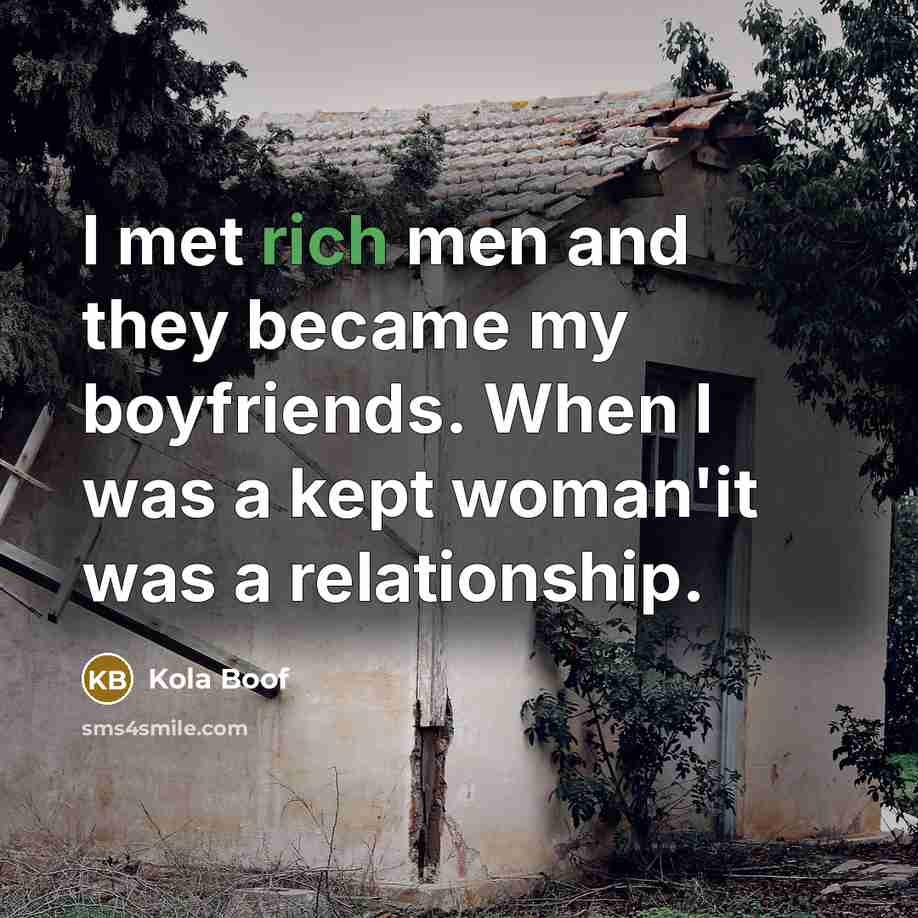 “I met rich men and they became my boyfriends. When…” quote by Kola Boof