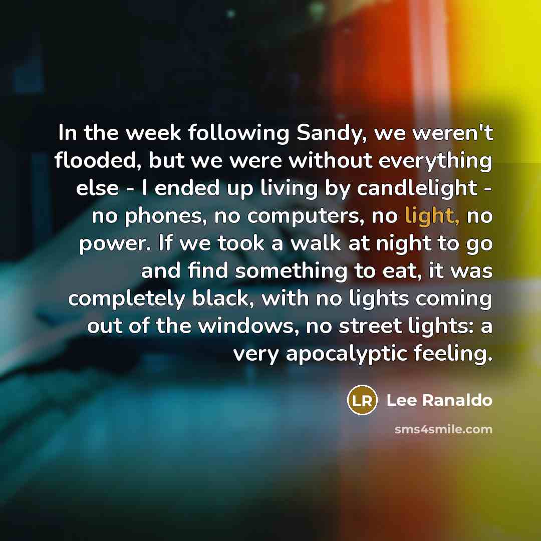 “In the week following Sandy, we weren't flooded, but we…” quote by Lee Ranaldo