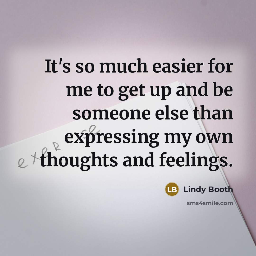 “It's so much easier for me to get up and…” quote by Lindy Booth