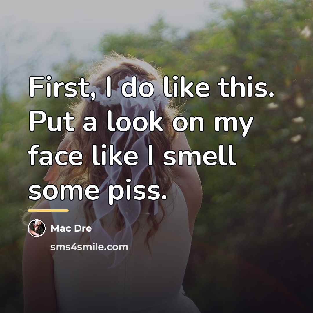 “First, I do like this. Put a look on my…” quote by Mac Dre