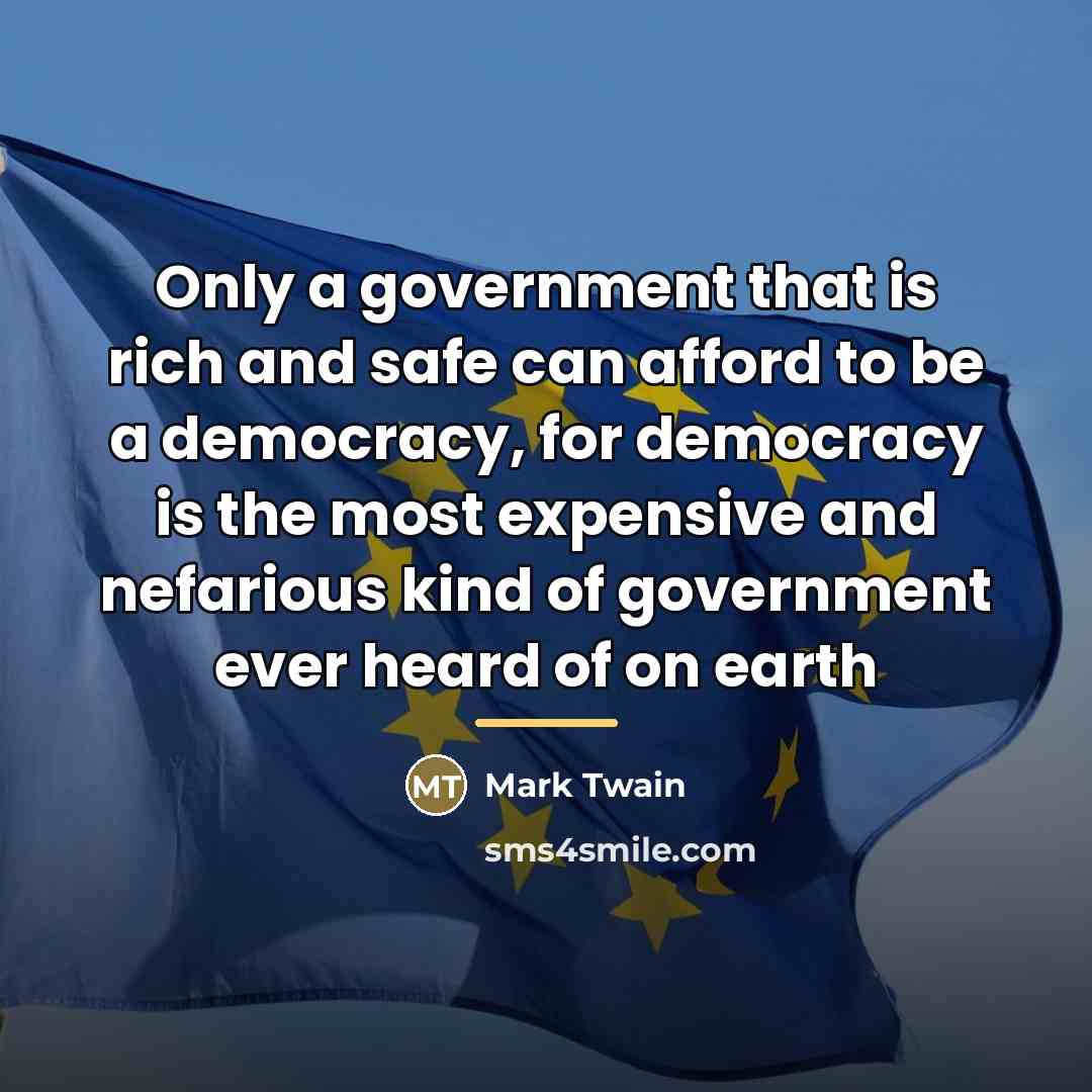 “Only a government that is rich and safe can afford…” quote by Mark Twain