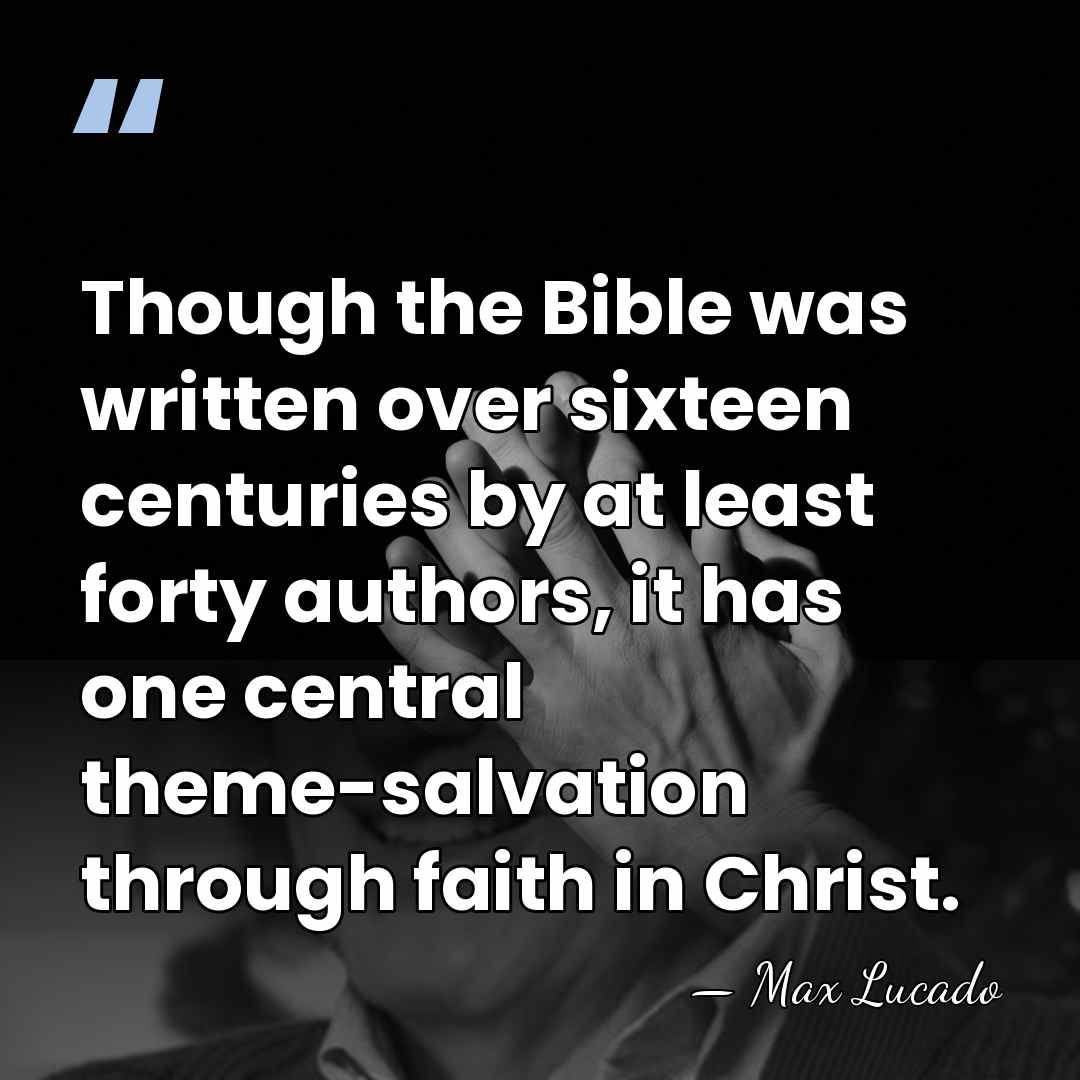 Though the Bible was written over sixteen centuries by at least forty&hellip; - Max Lucado