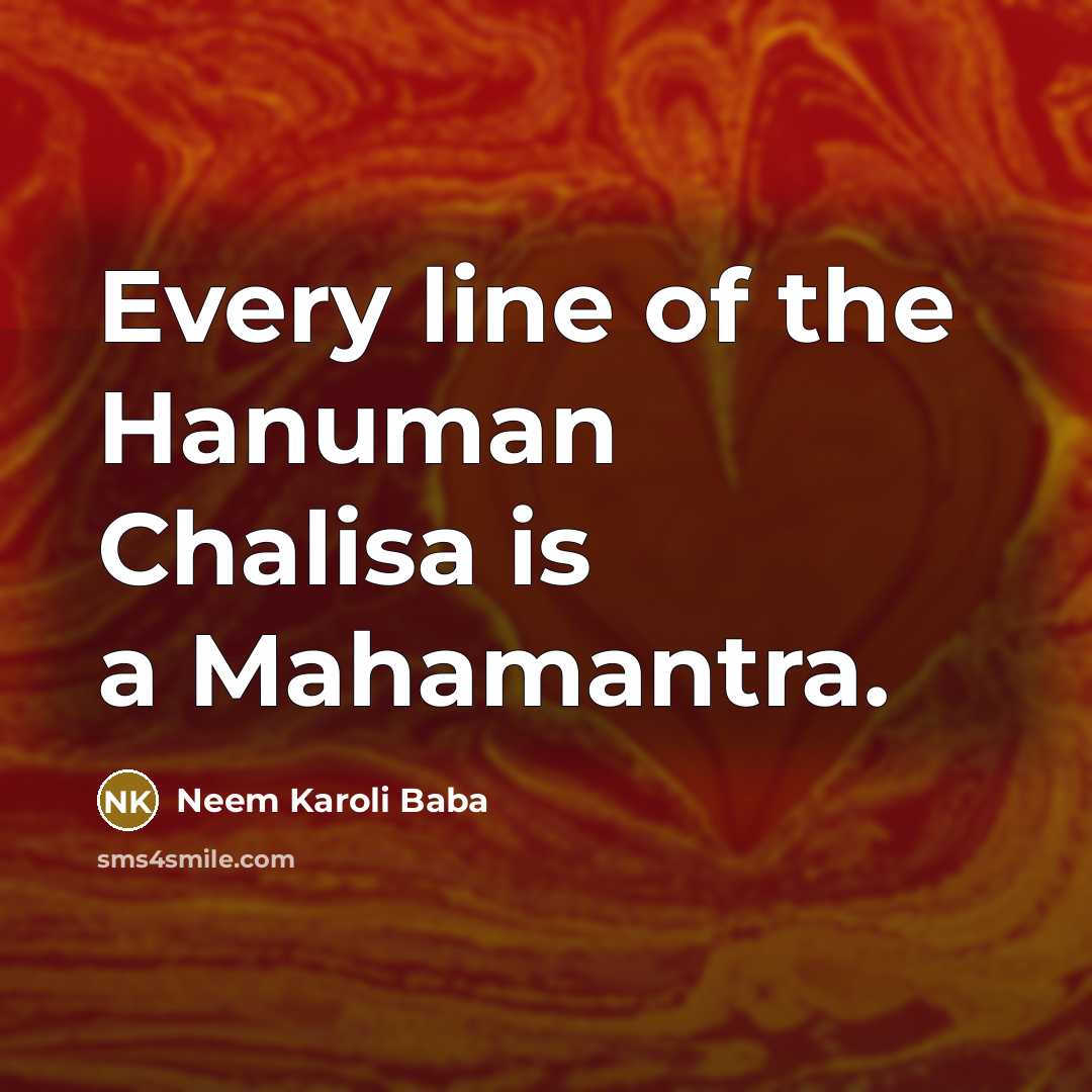 “Every line of the Hanuman Chalisa is a Mahamantra.…” quote by Neem Karoli Baba