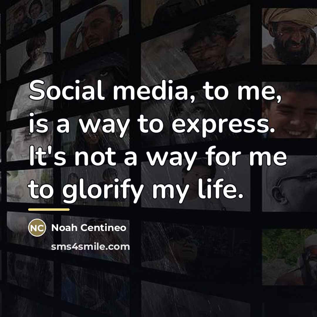 “Social media, to me, is a way to express. It's…” quote by Noah Centineo