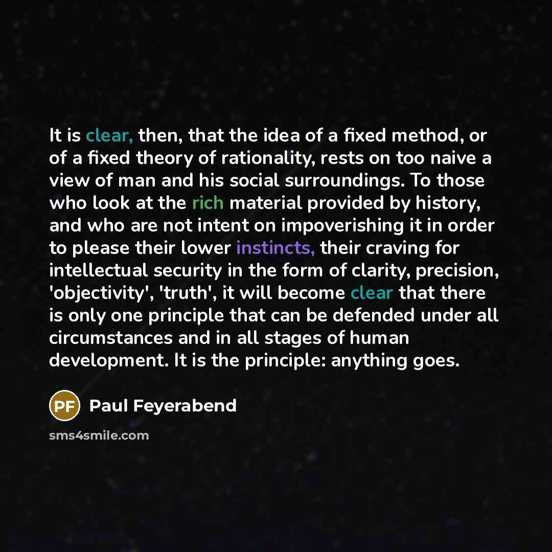 “It is clear, then, that the idea of a fixed…” quote by Paul Feyerabend