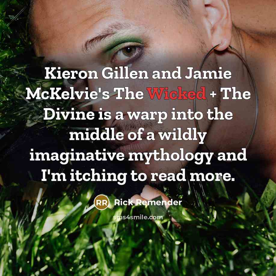 “Kieron Gillen and Jamie McKelvie's The Wicked + The Divine…” quote by Rick Remender