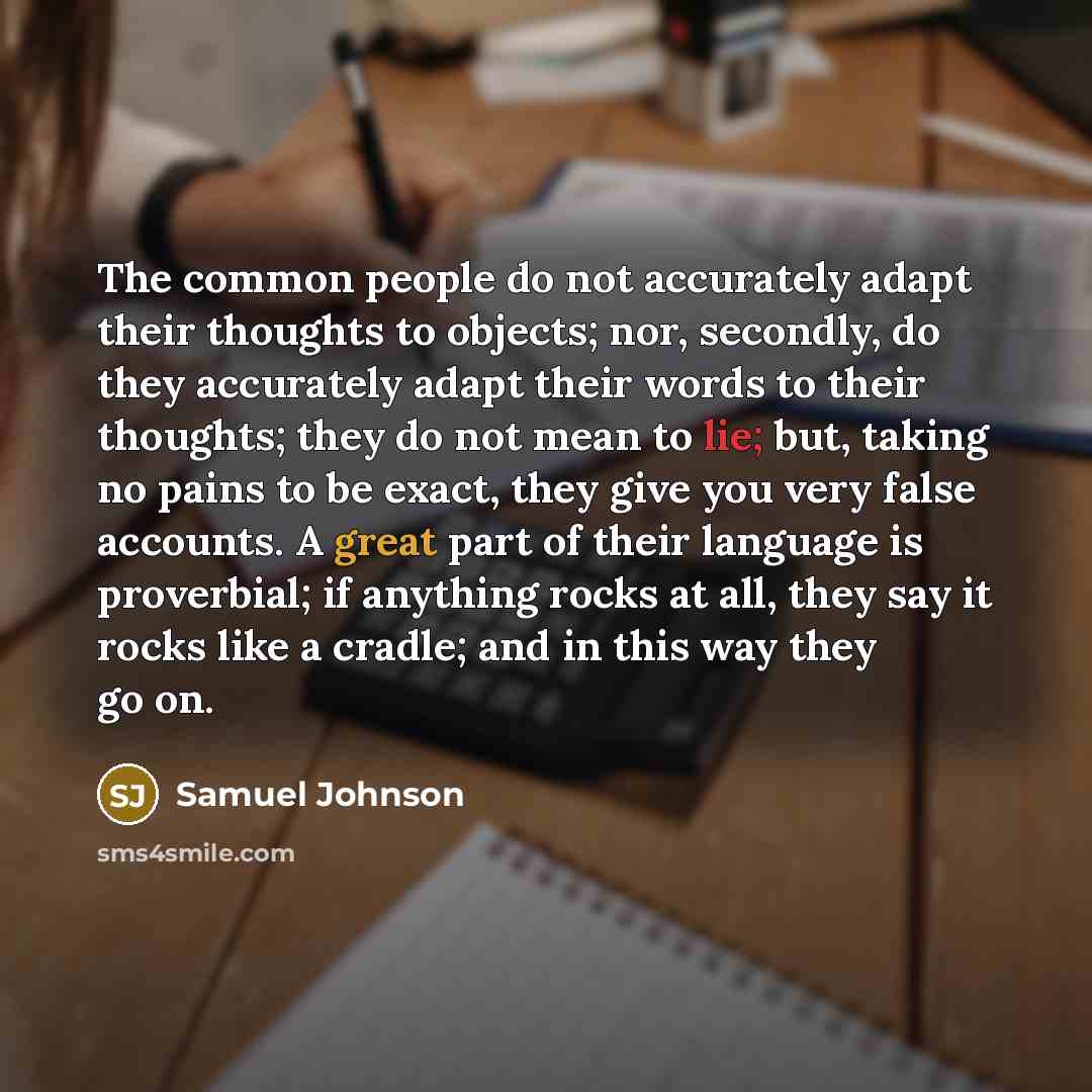 “The common people do not accurately adapt their thoughts to…” quote by Samuel Johnson