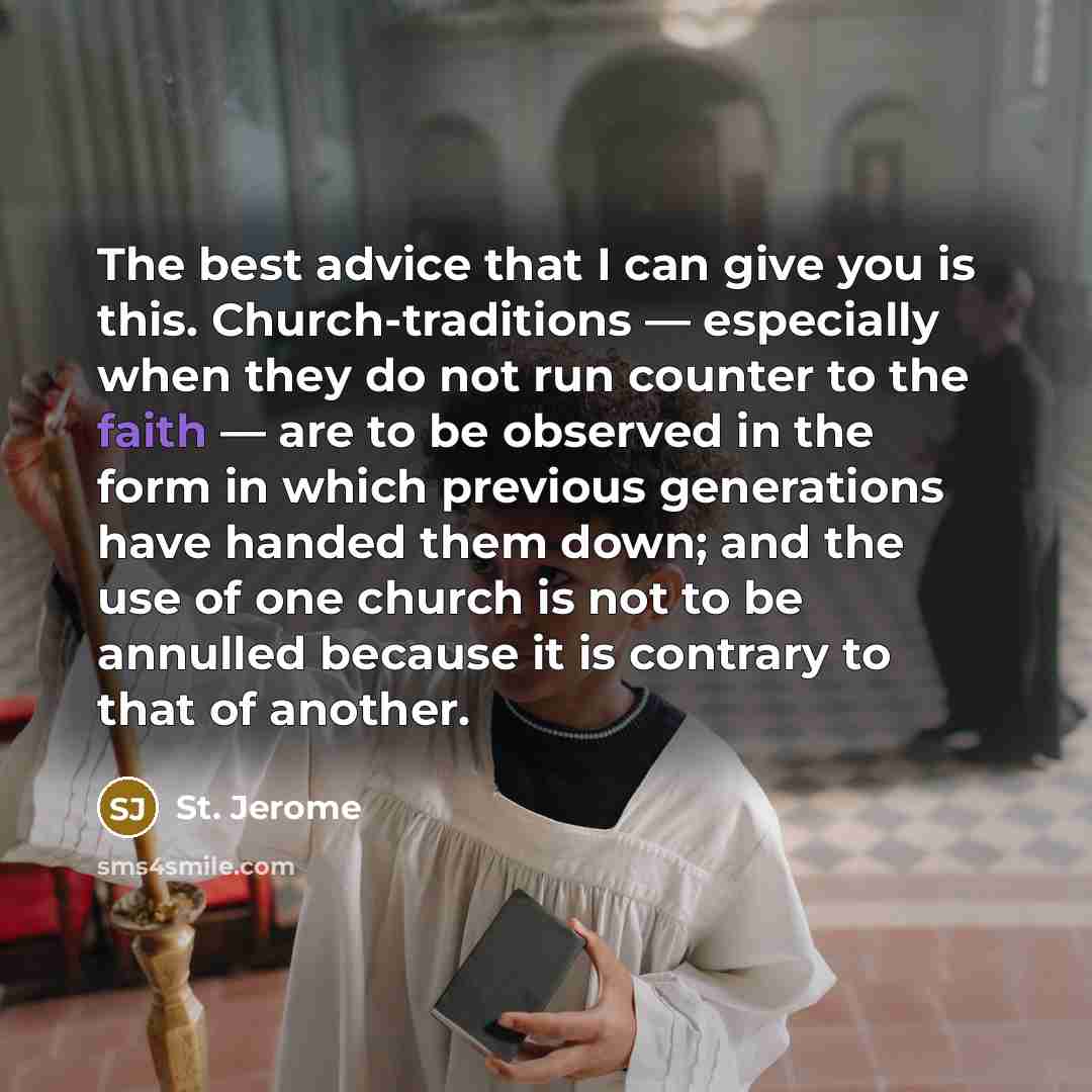 “The best advice that I can give you is this.…” quote by St. Jerome