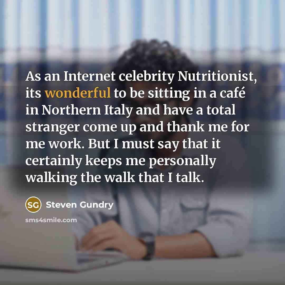 “As an Internet celebrity Nutritionist, its wonderful to be sitting…” quote by Steven Gundry