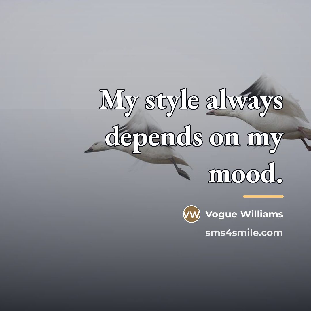 “My style always depends on my mood.…” quote by Vogue Williams