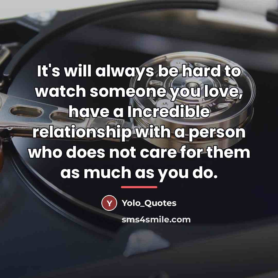 “It's will always be hard to watch someone you love,…” quote by Yolo_Quotes