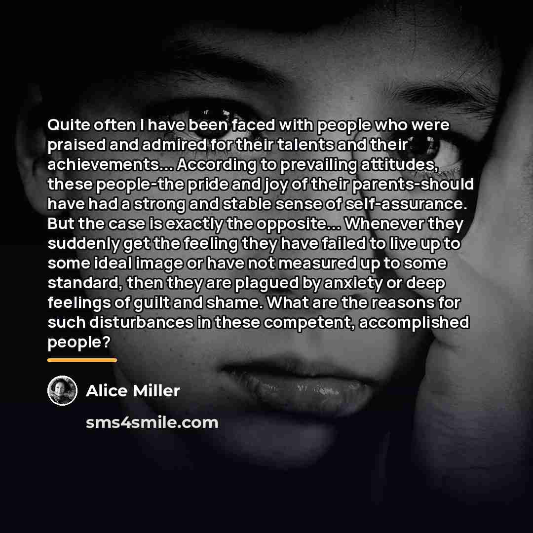 “Quite often I have been faced with people who were…” quote by Alice Miller