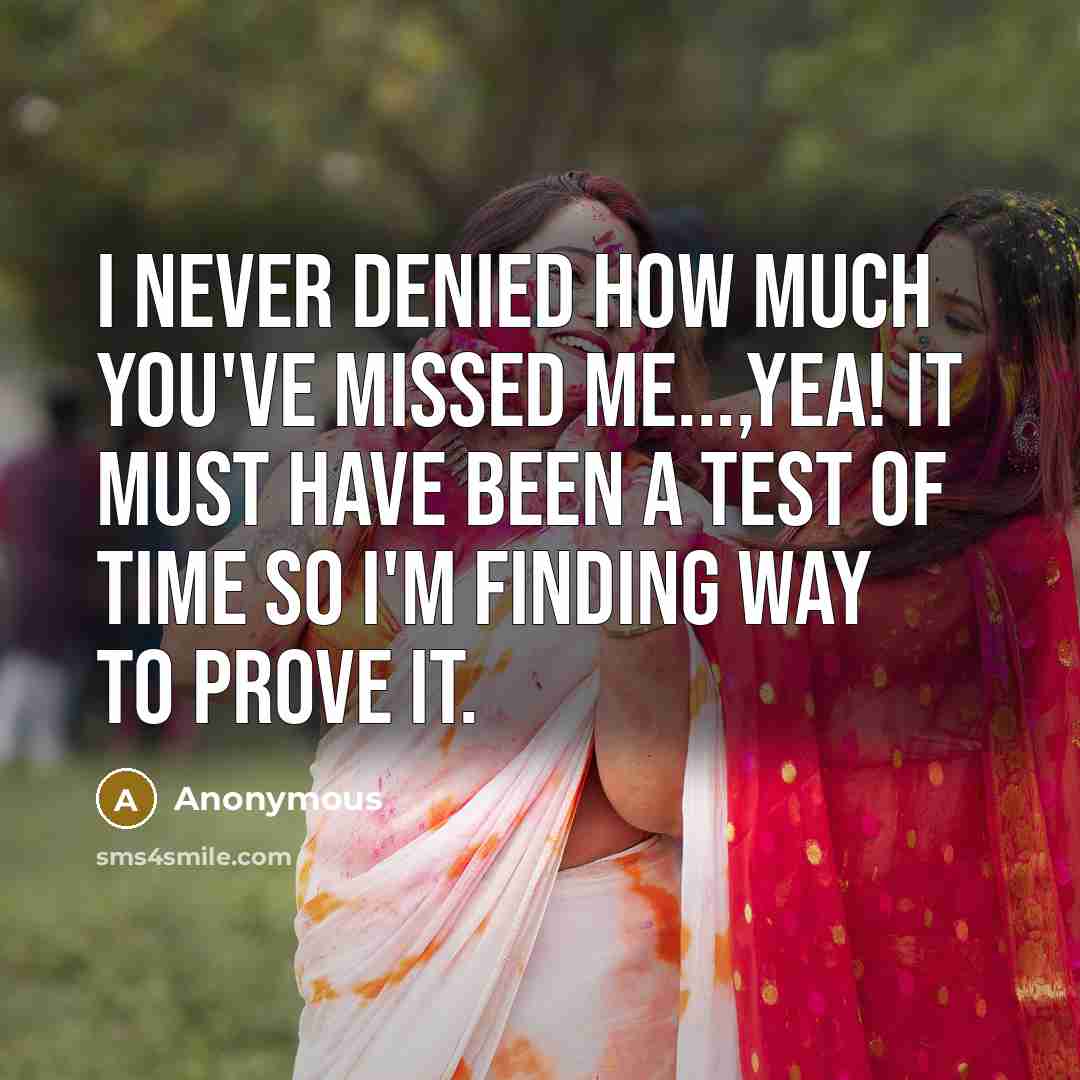 “I never denied how much you've missed me...,Yea! It must…” quote by Anonymous