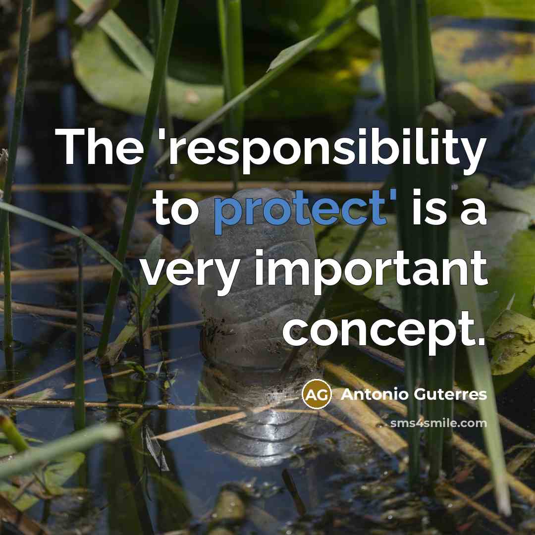 “The 'responsibility to protect' is a very important concept.…” quote by Antonio Guterres