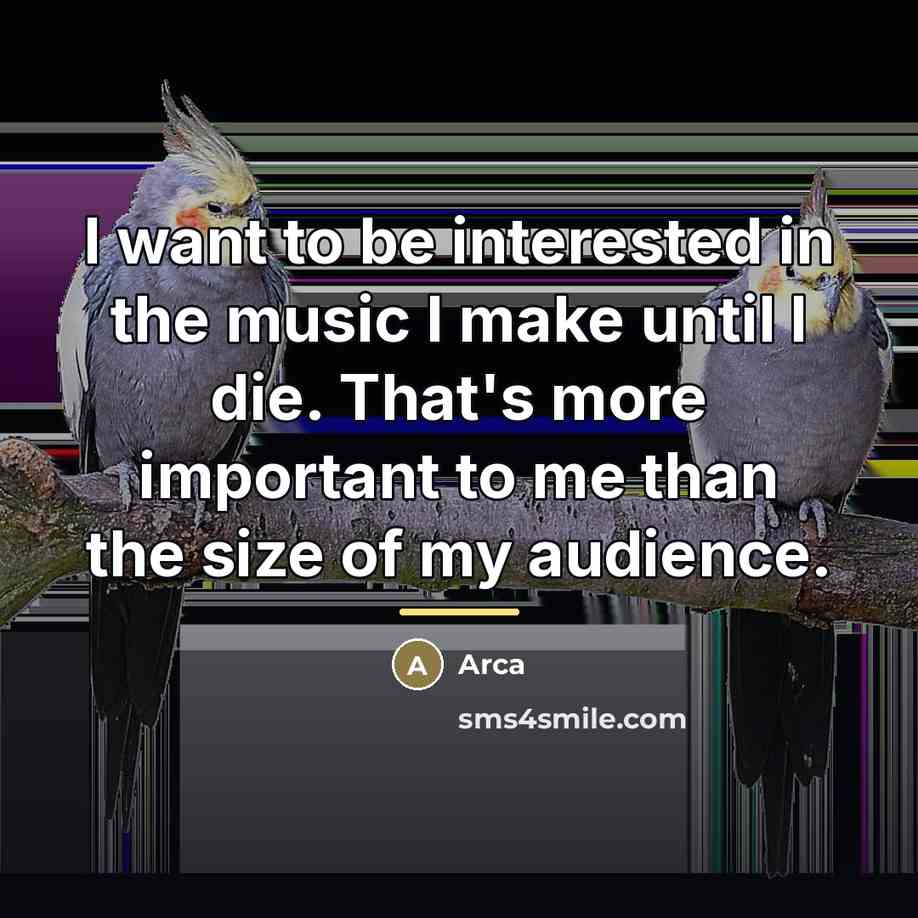 “I want to be interested in the music I make…” quote by Arca