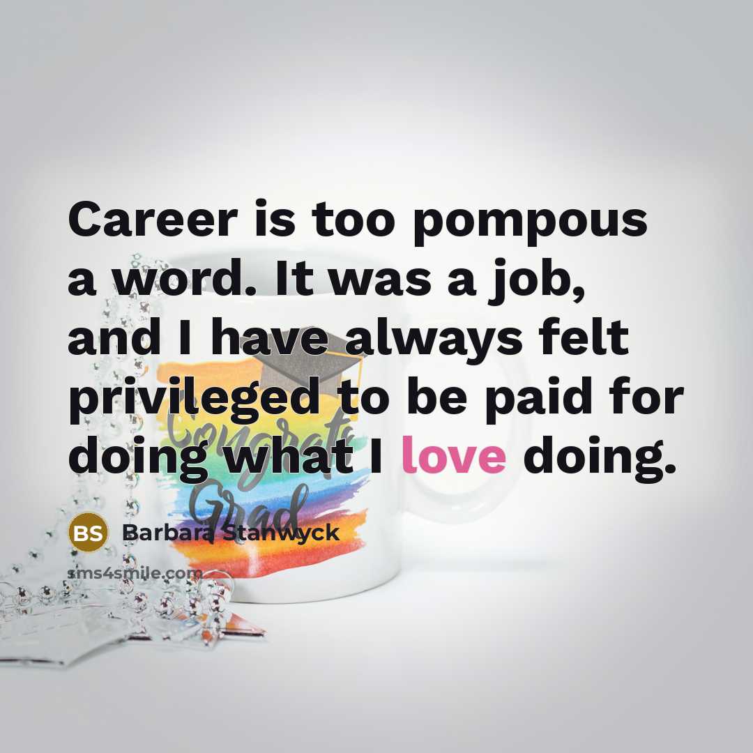 “Career is too pompous a word. It was a job,…” quote by Barbara Stanwyck