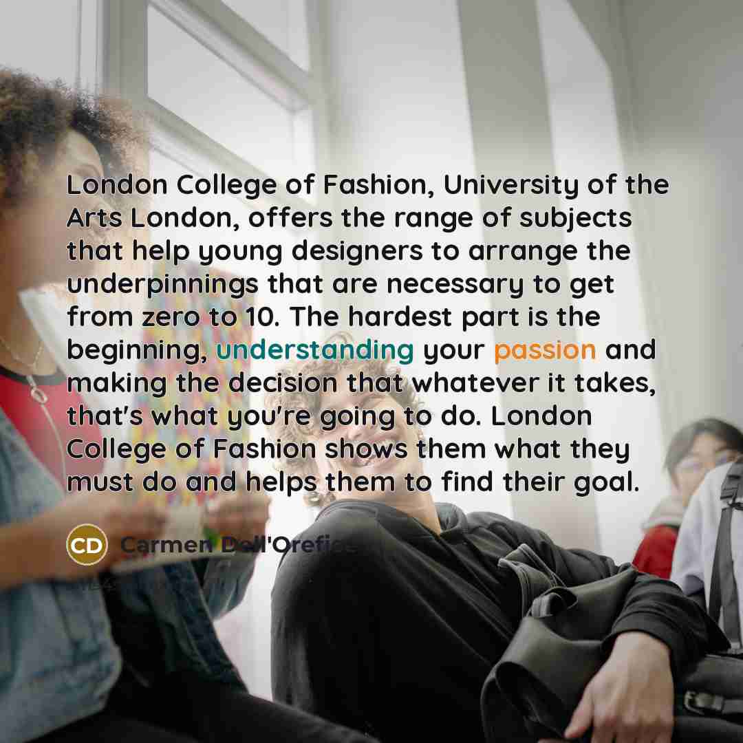 “London College of Fashion, University of the Arts London, offers…” quote by Carmen Dell'Orefice