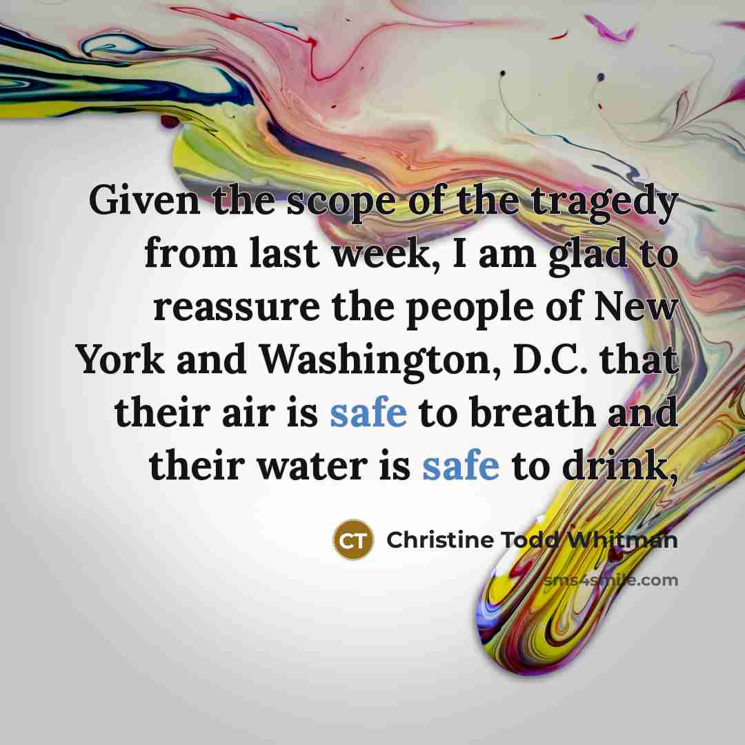 “Given the scope of the tragedy from last week, I…” quote by Christine Todd Whitman