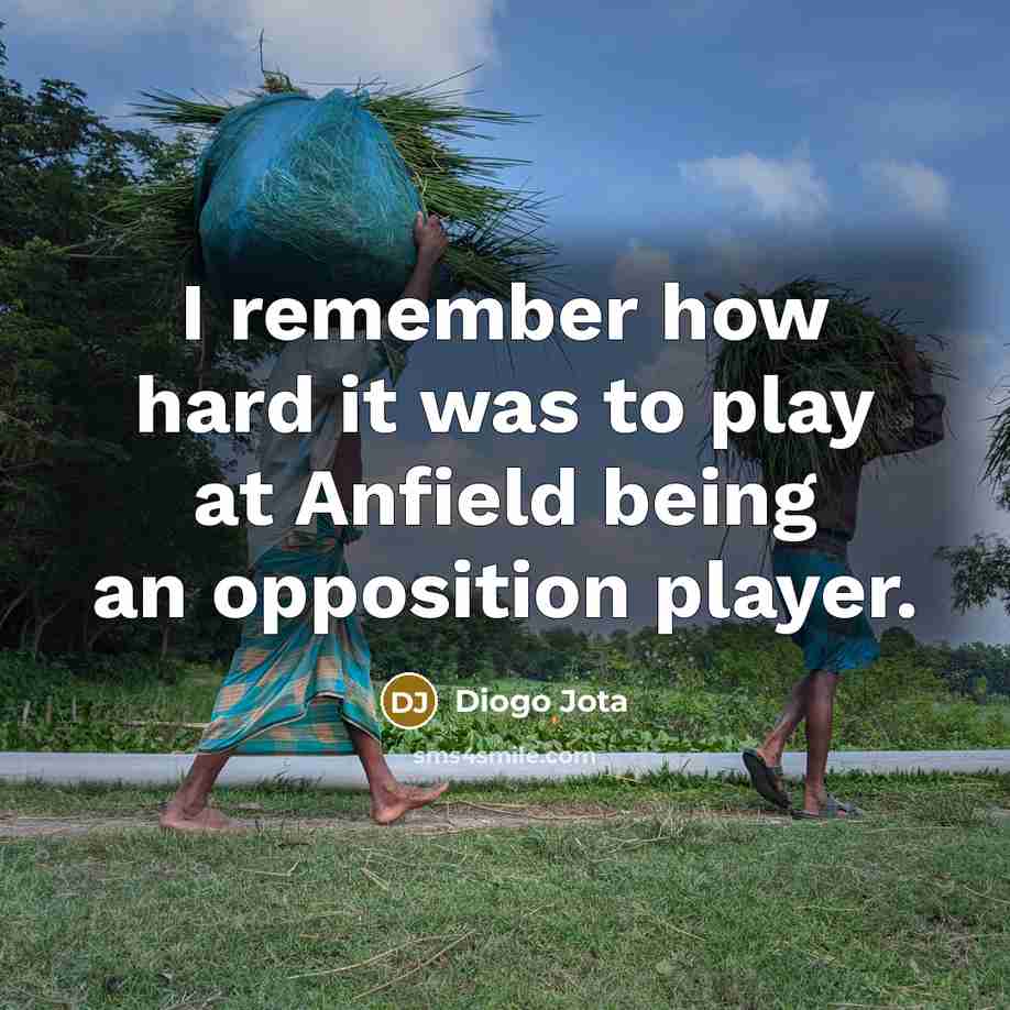 “I remember how hard it was to play at Anfield…” quote by Diogo Jota