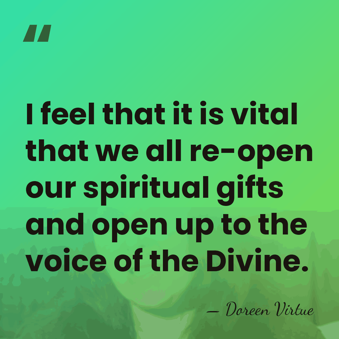 I feel that it is vital that we all re-open our spiritual&hellip; - Doreen Virtue