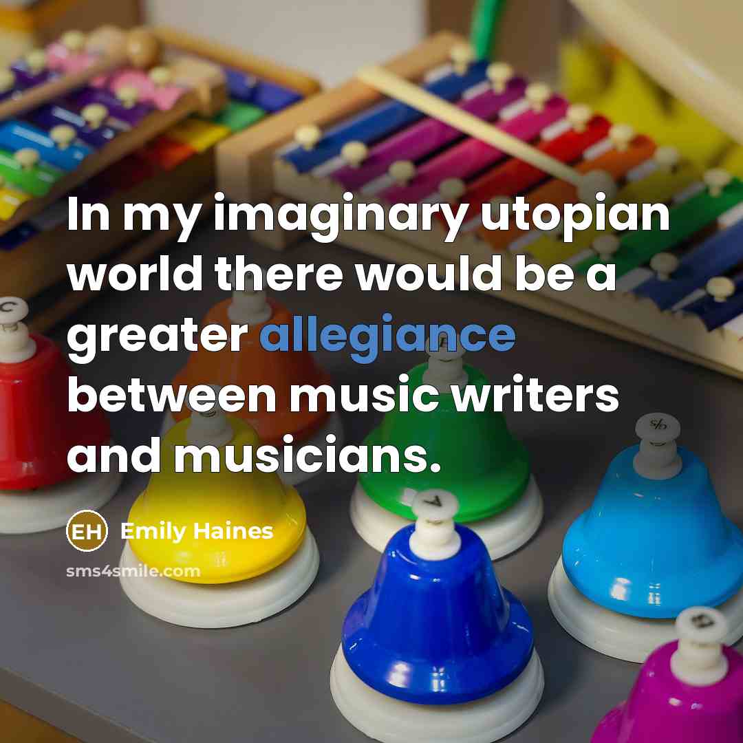 “In my imaginary utopian world there would be a greater…” quote by Emily Haines