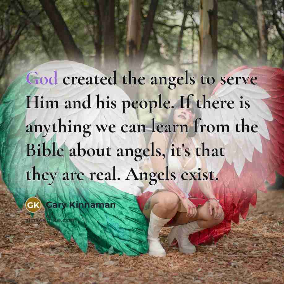 “God created the angels to serve Him and his people.…” quote by Gary Kinnaman