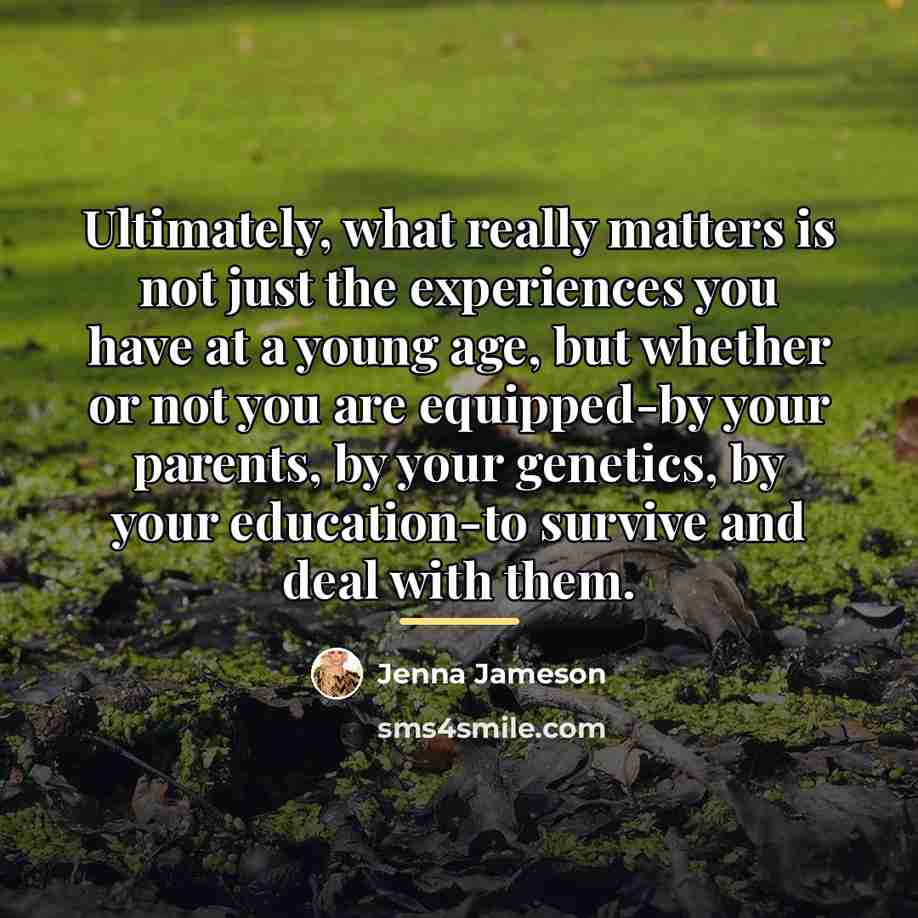 “Ultimately, what really matters is not just the experiences you…” quote by Jenna Jameson