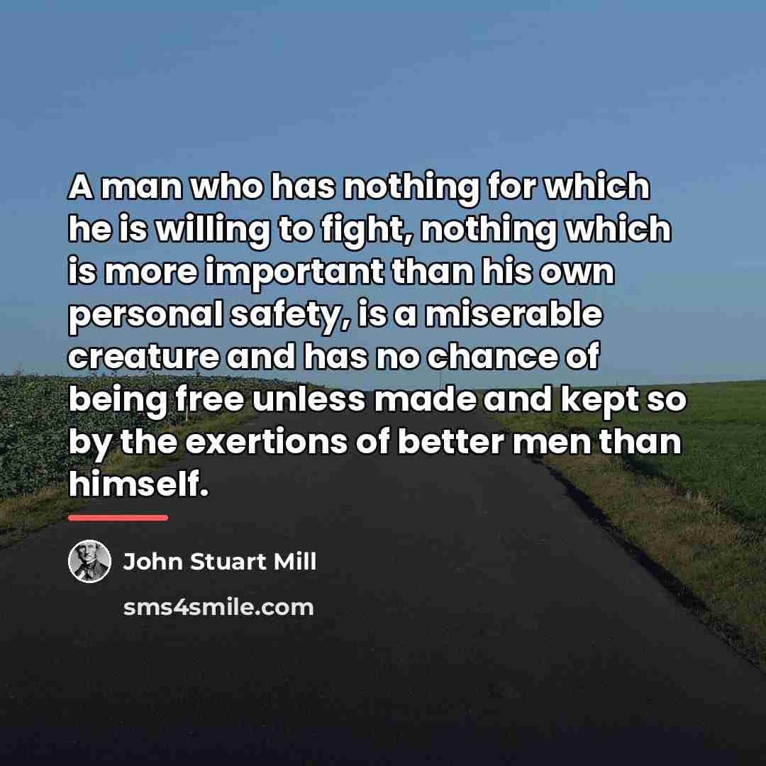 “A man who has nothing for which he is willing…” quote by John Stuart Mill