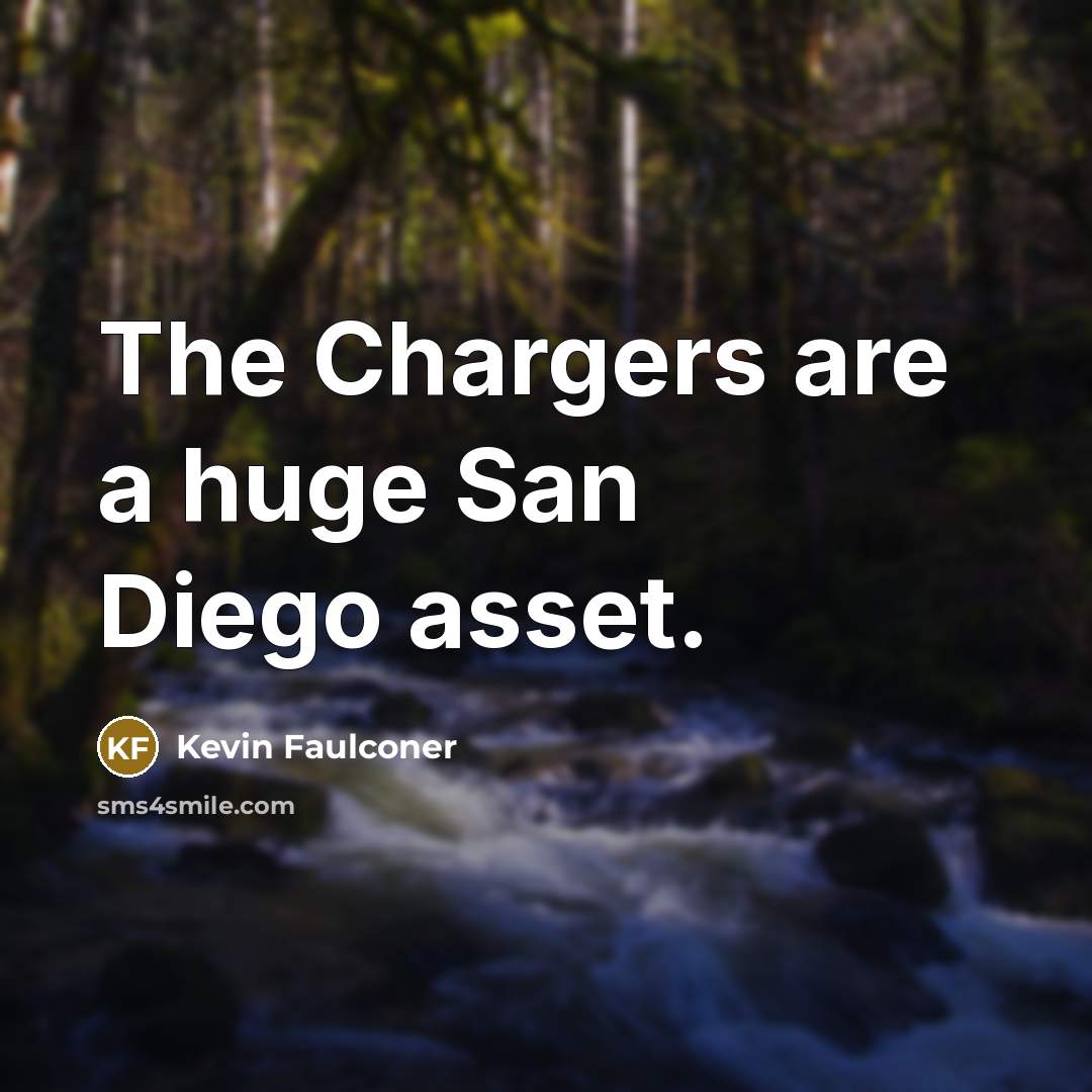 “The Chargers are a huge San Diego asset.…” quote by Kevin Faulconer