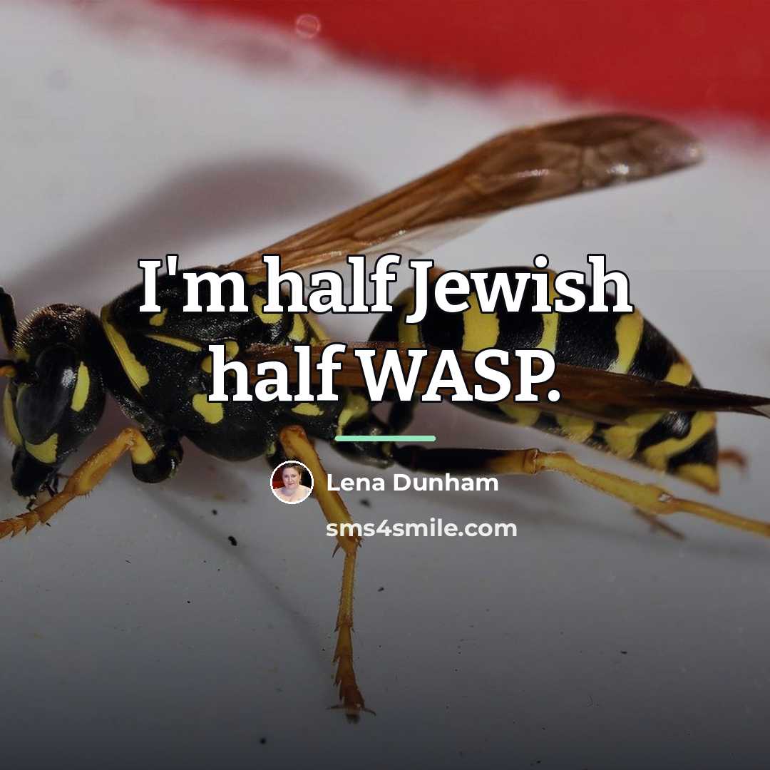 “I'm half Jewish half WASP.…” quote by Lena Dunham