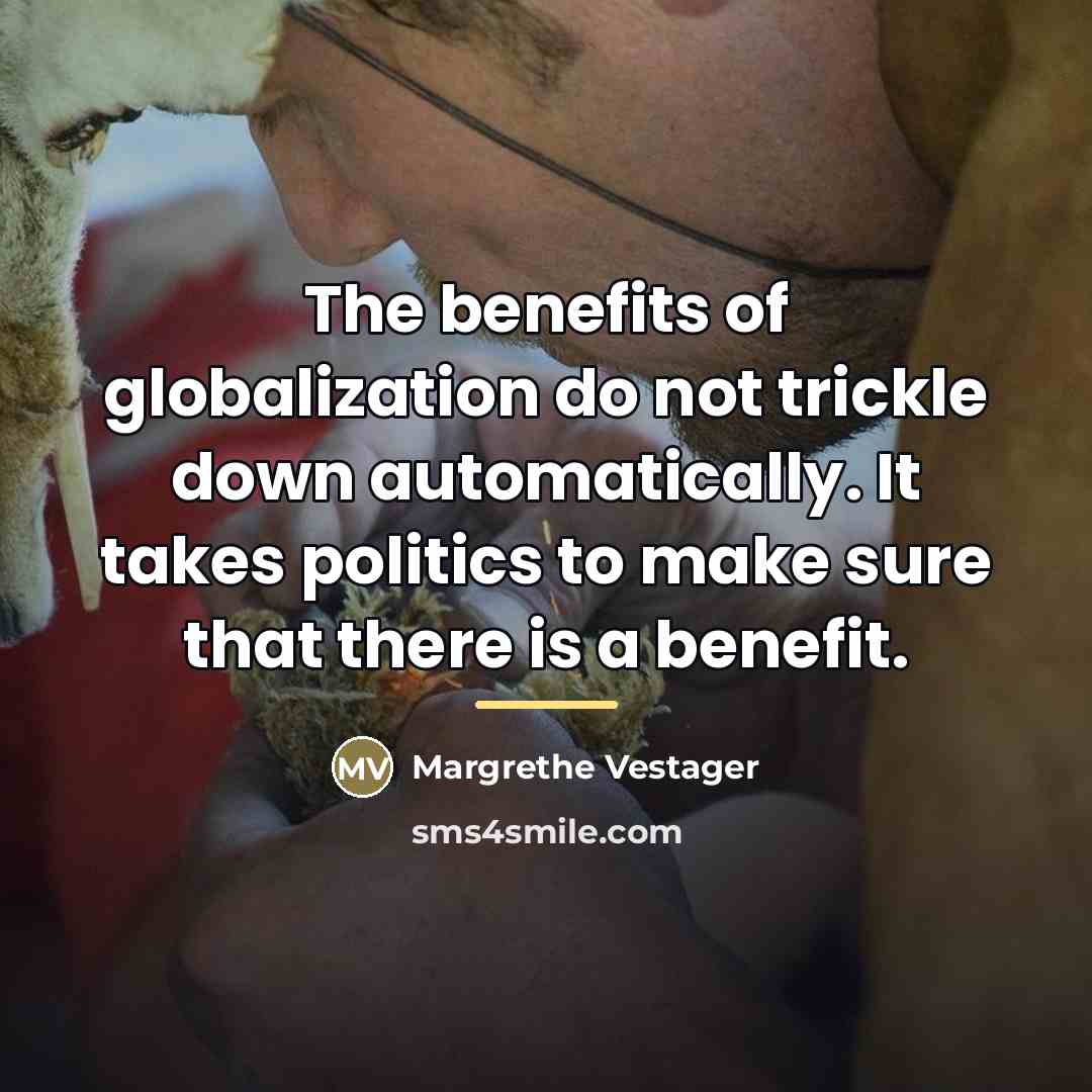 “The benefits of globalization do not trickle down automatically. It…” quote by Margrethe Vestager