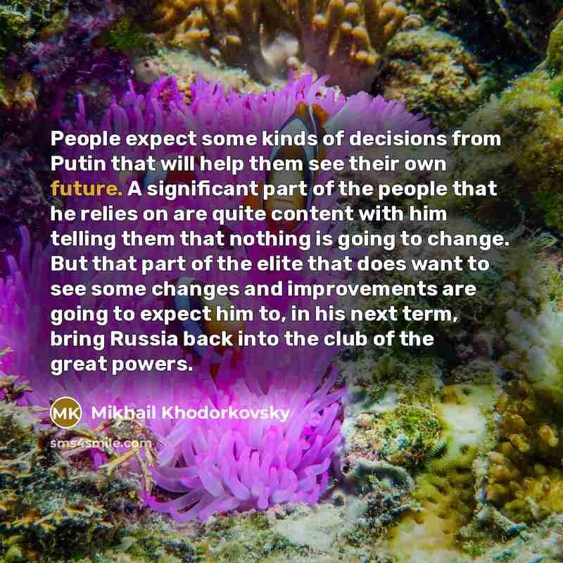 “People expect some kinds of decisions from Putin that will…” quote by Mikhail Khodorkovsky