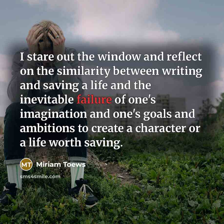 “I stare out the window and reflect on the similarity…” quote by Miriam Toews