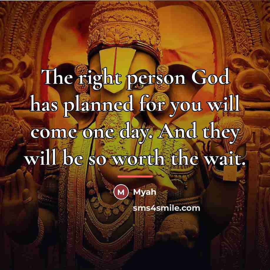 “The right person God has planned for you will come…” quote by Myah