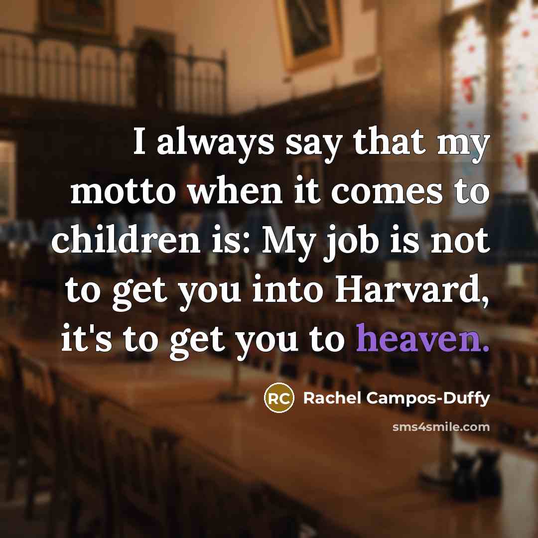 “I always say that my motto when it comes to…” quote by Rachel Campos-Duffy