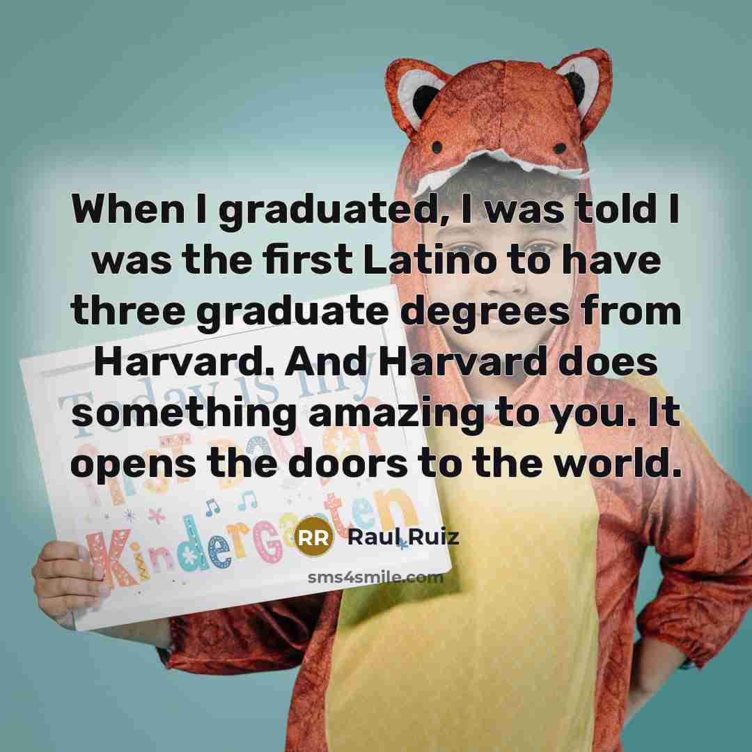 “When I graduated, I was told I was the first…” quote by Raul Ruiz