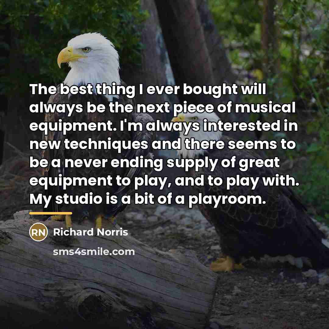 “The best thing I ever bought will always be the…” quote by Richard Norris