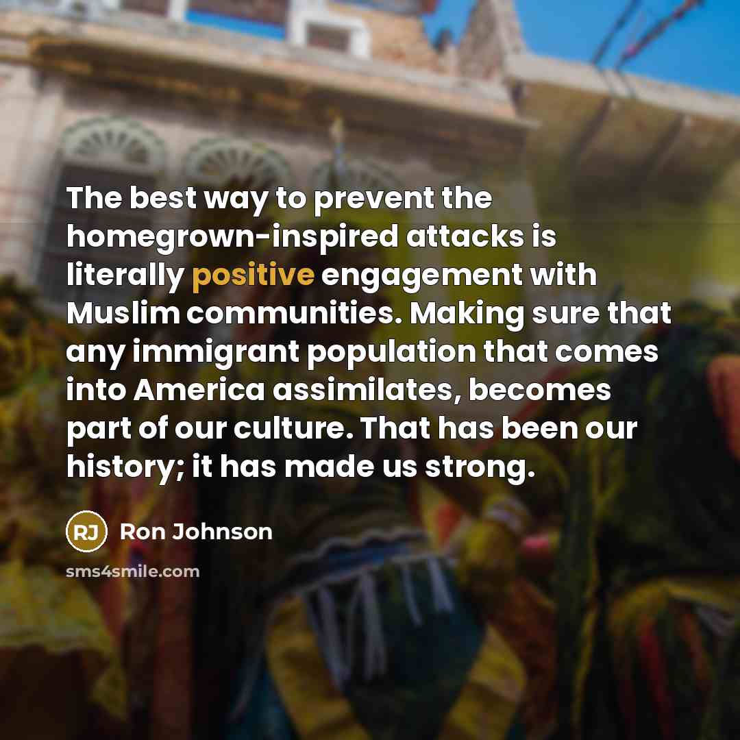 “The best way to prevent the homegrown-inspired attacks is literally…” quote by Ron Johnson