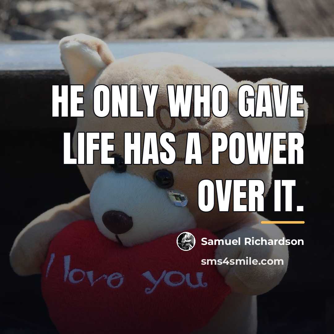 “He only who gave life has a power over it.…” quote by Samuel Richardson