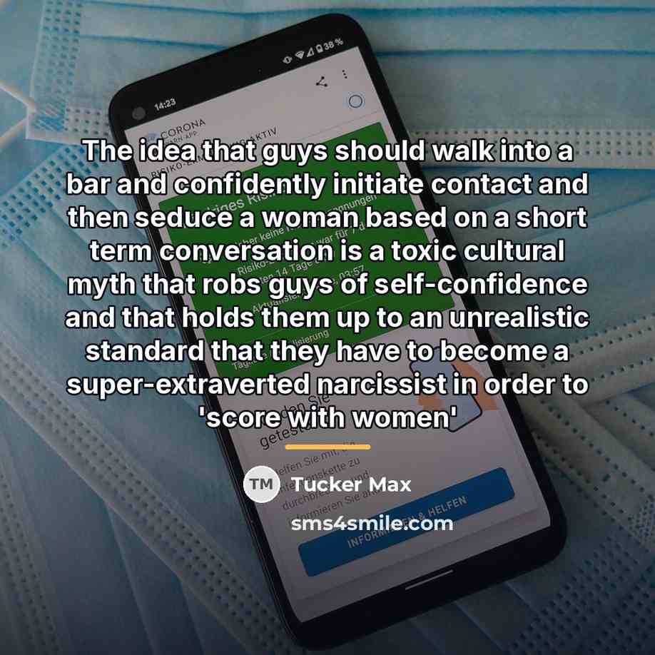 “The idea that guys should walk into a bar and…” quote by Tucker Max