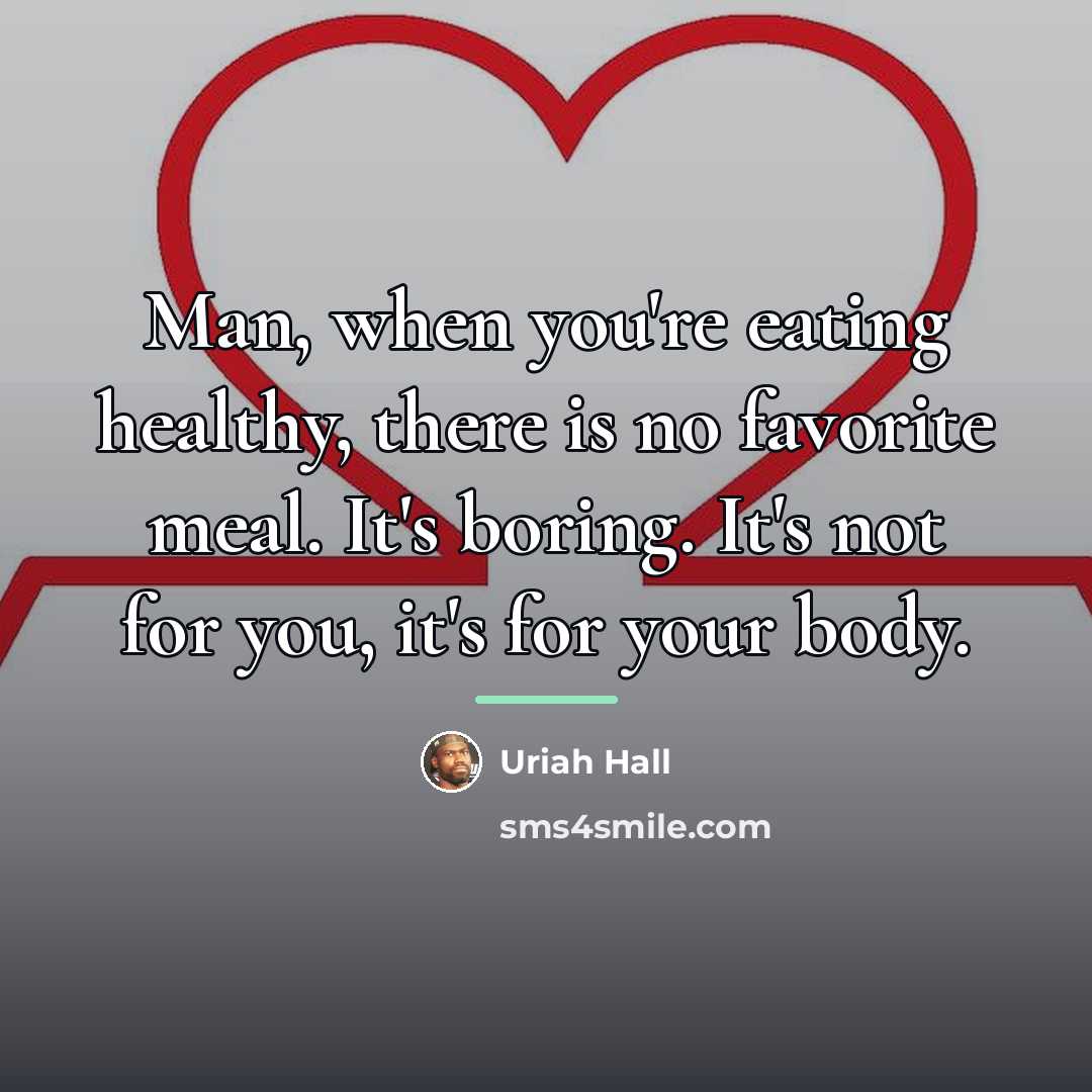“Man, when you're eating healthy, there is no favorite meal.…” quote by Uriah Hall
