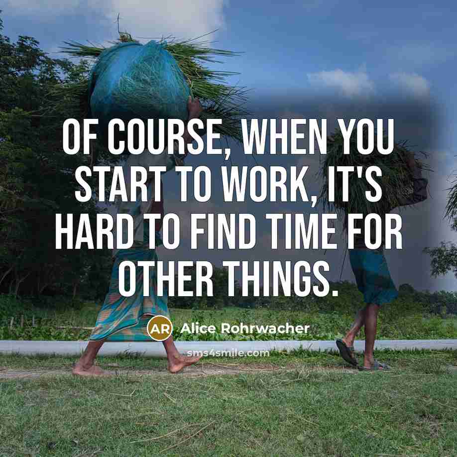 “Of course, when you start to work, it's hard to…” quote by Alice Rohrwacher