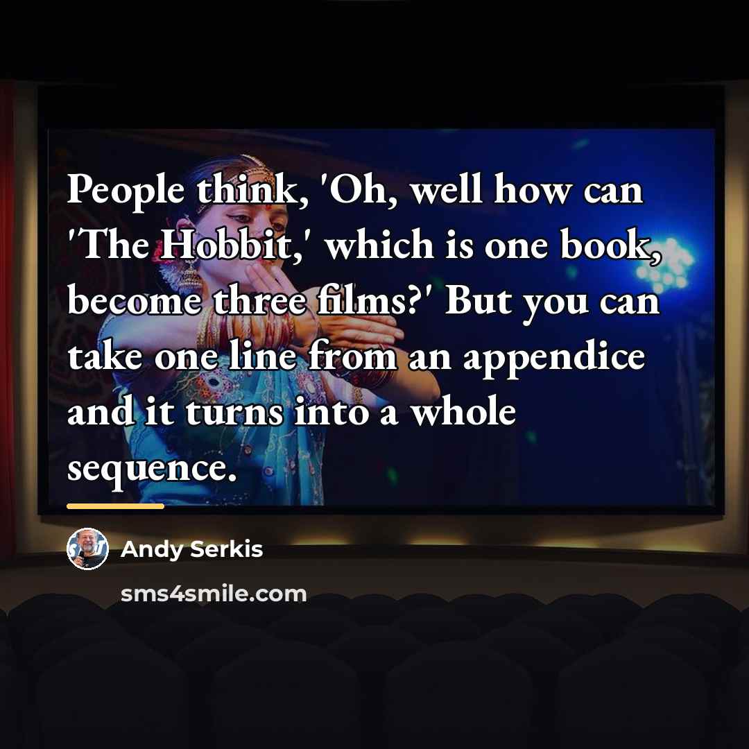 “People think, 'Oh, well how can 'The Hobbit,' which is…” quote by Andy Serkis