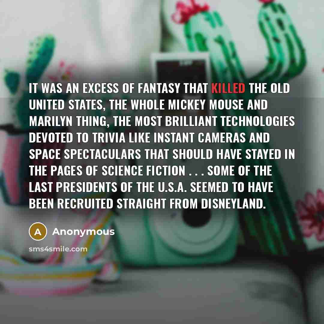 “It was an excess of fantasy that killed the old…” quote by Anonymous